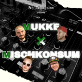 Mukke x Mischkonsum - Mukke x Mischkonsum