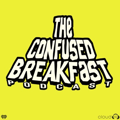 The Confused Breakfast:Cloud10 and iHeartPodcasts