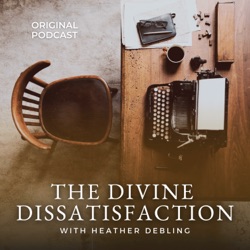 The Divine Dissatisfaction