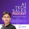 AI Tech Sales Podcast - Rohan Sampath