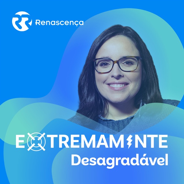 Renascença - Extremamente Desagradável