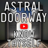 Astral Doorway Podcast | Astral Travel, Awakening Consciousness, Meditation, Gnosis, Initiation etc. - Gene Hart