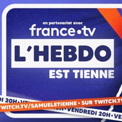 L'hebdo est tienne avec Jérôme Keinborg, Tom Kerkour et Mymy Haegel.