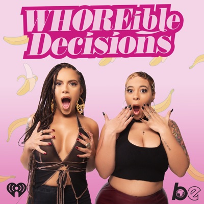 WHOREible decisions:The Black Effect and iHeartPodcasts