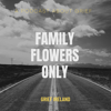 Family Flowers Only by Grief Ireland - Kathie Stritch