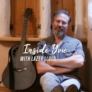 Inside You with Lazer Lloyd