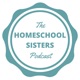 The Homeschool Sisters Podcast