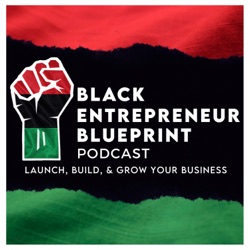 Black Entrepreneur Blueprint 515 - Jay Jones - From Idea To Income - 7 Questions To Launch A Money Making Business