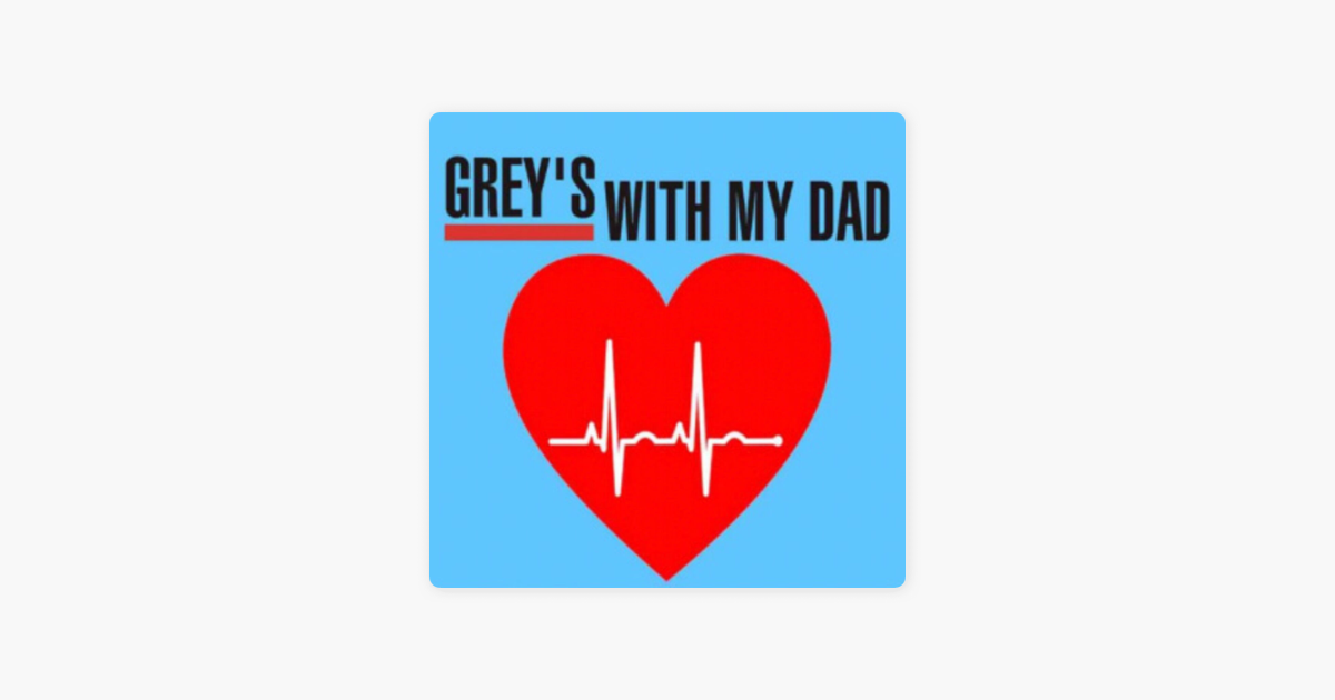 Apple Podcasts에서 만나는 Greys With My Dad ‎Apple Podcasts에서 만나는 Greys With My Dad
