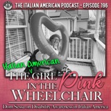 IAP 196: The Italian American Girl in the Pink Wheelchair: Dom Sessa on Disability Awareness in Italian America