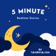 5 Minute Bedtime Stories