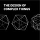 The Design of Complex Things