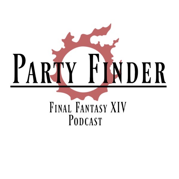 Party Finder: Final Fantasy XIV Podcast