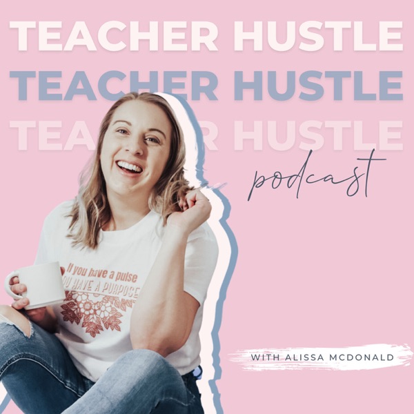 Teacher Hustle Podcast