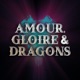 Amour, Gloire & Dragons
