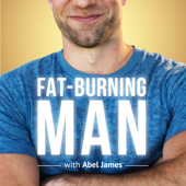 The Fat-Burning Man Show with Abel James: Real Food, Real Results - Abel James, FatBurningMan.com