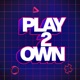 Play2Own