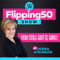 The Flipping 50 Show