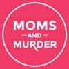 Moms and Mysteries: A True Crime Podcast artwork