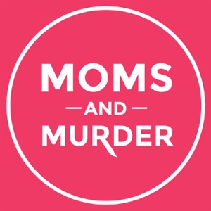 Moms and Murder