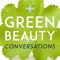 Green Beauty Conversations by Formula Botanica | Organic & Natural Skincare | Cosmetic Formulation | Indie Beauty Business
