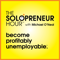 The Solopreneur Hour Podcast with Michael O'Neal - Profitably Unemployableâ„¢