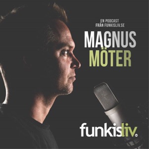 Magnus möter - en podcast från Funkisliv.se