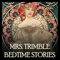 Mrs. Trimble's Tuck In - Bedtime Stories