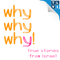 WhyWhyWhy!