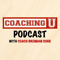 Coaching U Podcast with Coach Brendan Suhr