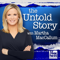 The Untold Story with Martha MacCallum