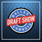 The Draft Show