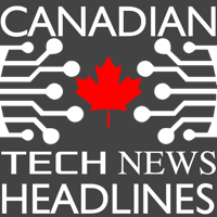 Canadian Tech News Headlines podcast