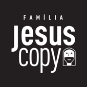 Família Jesuscopy - Família JesusCopy