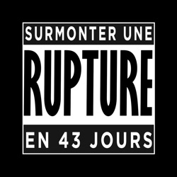 43 jours, se remettre d'une rupture