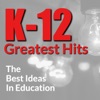 K-12 Greatest Hits: Your shortcut to what works in education artwork