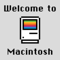 Welcome to Macintosh