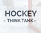 The Hockey Think Tank Podcast
