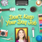 Don't Keep Your Day Job