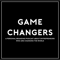 Game Changers | Personal Branding advice from Influencers, Thought Leaders and Entrepreneurs