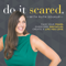 Do It Scaredâ„¢ with Ruth Soukup