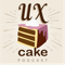 UX Cake