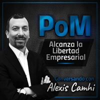 PoM: Alcanza la Libertad Empresarial podcast