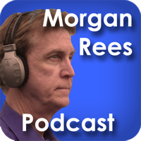 Morgan D Rees podcast