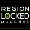 Region Locked Podcast artwork