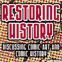 Kellustration Comic Book Art Restoration - RESTORING HISTORY PODCAST podcast