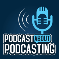 Podcast About Podcasting podcast