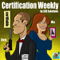 Certification Weekly by CED Solutions - Produced by Tech Jives - 'For All Your IT Certification Needs!'