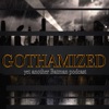 Gothamized Podcast artwork