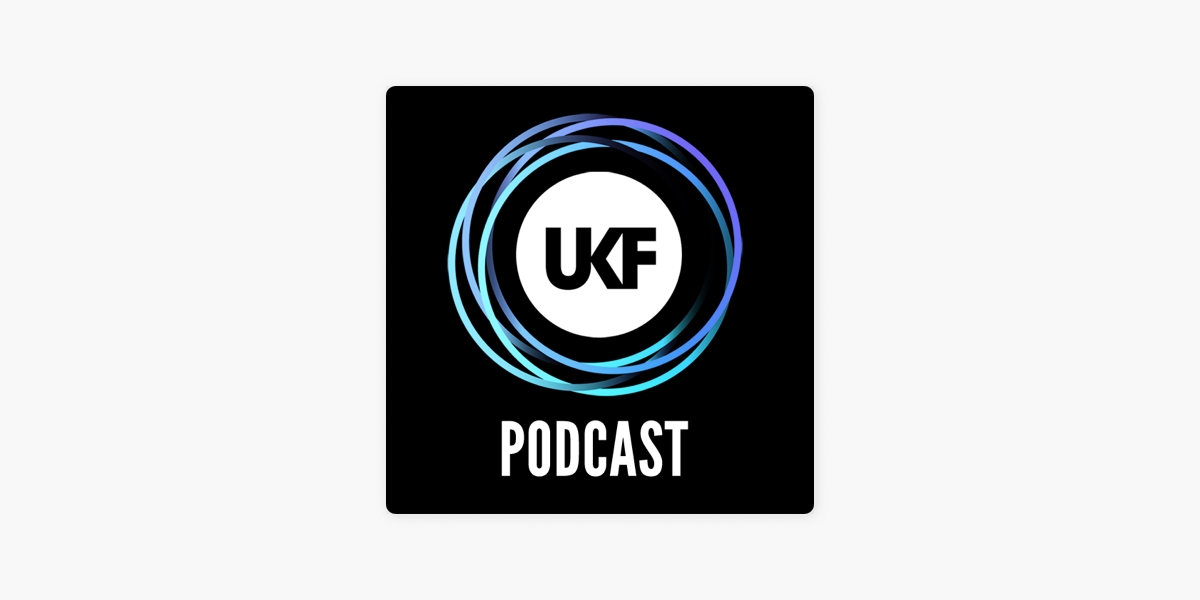 ‎UKF Music Podcast on Apple Podcasts